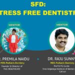 Stress Free Dentistry Training Programme By Dr Premila Naidu & Dr Raju Sunny